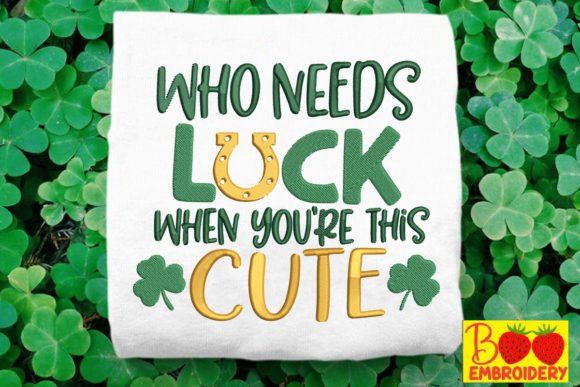 Who Needs Luck When You Re This Cute